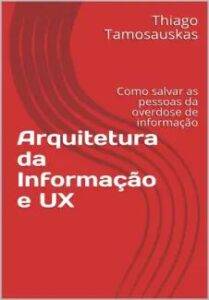 urlimagens.elivros.info2FThiago Tamosauskas2Fbaixar livro arquitetura da informacao ux thiago tamosauskas em epub pdf mobi ou ler online medium