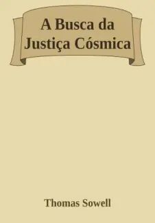 A Busca da Justiça Cósmica