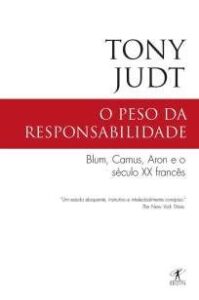 urlimagens.elivros.info2FTony Judt2FBaixar Livro o Peso da Responsabilidade Blum Camus Aron e o Seculo Xx Frances Tony Judt Em Epub Pdf Mobi Ou Ler Online medium