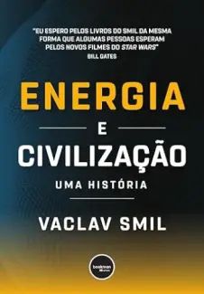 Energia e Civilização: Uma História