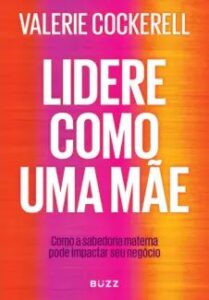 urlimagens.elivros.info2FValerie Cockerell2Fbaixar livro lidere como uma mae valerie cockerell em epub pdf mobi ou ler online medium