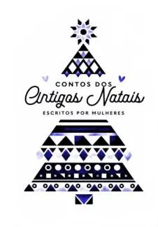 Contos dos Antigos Natais Escritos por Mulheres