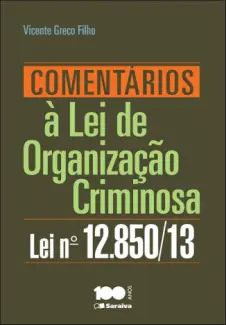 Comentários à Lei de Organização Criminosa