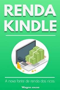 Renda Kindle : a Nova Fonte de Renda dos Ricos