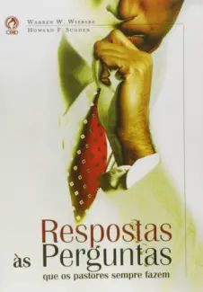 Respostas às Perguntas que os Pastores Sempre Fazem