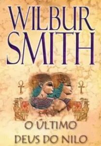 urlimagens.elivros.info2FWilbur Smith2Fbaixar livro ultimo deus do nilo wilbur smith em epub pdf mobi ou ler online medium