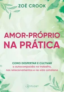 Inicio 32 urlimagens.elivros.info2FZoe Crook2Fbaixar livro amor proprio na pratica zoee crook em epub pdf mobi ou ler online medium